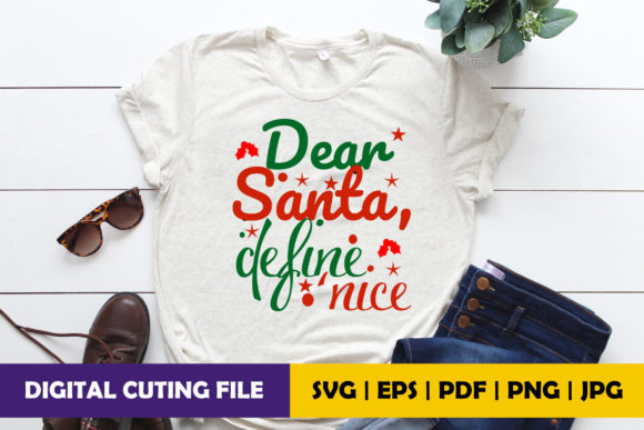 Dear Santa Define Nice Graphics & Crafts