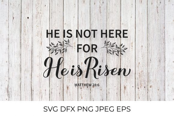 He is Risen: Graphics for Crafts & Branding