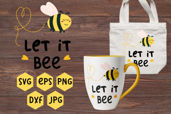 Let It Bee SVG: Graphics & Crafts for Branding