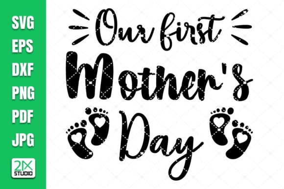 Our First Mothers Day Svg, Mom Shirts