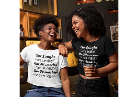 Our Laughs Are Limitless Friendship