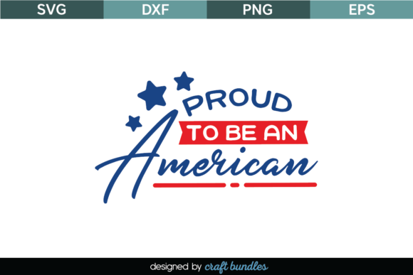 Proud to Be American SVG Graphics for Crafts