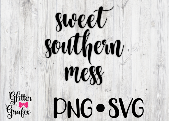 Sweet Southern Mess SVG Quote